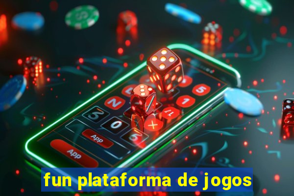 fun plataforma de jogos